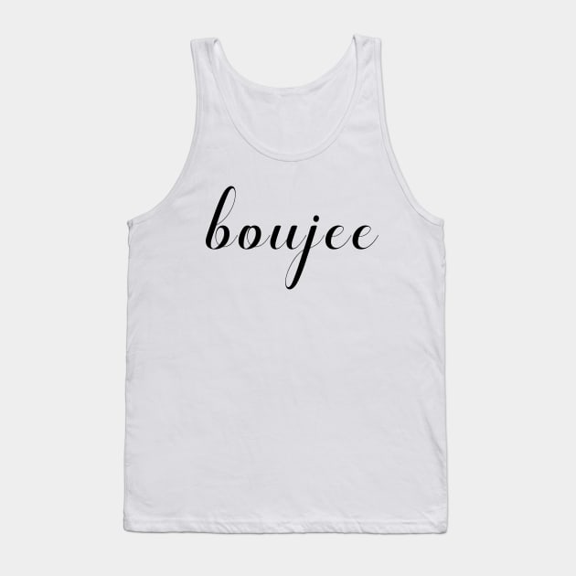 Boujee, Stylised Font in Black Tank Top by LittleMissy